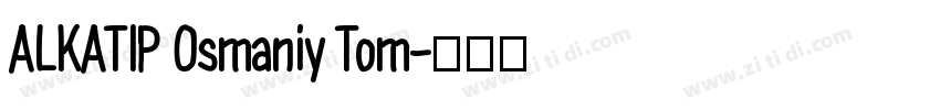 ALKATIP Osmaniy Tom字体转换